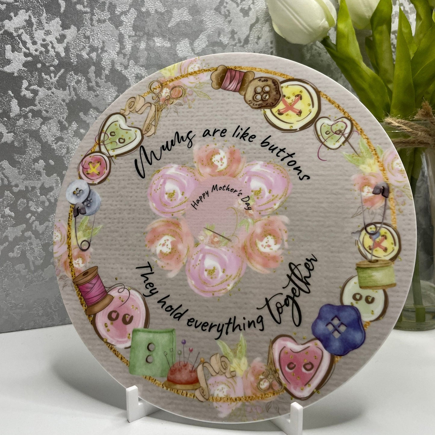 Mums are like buttons, they hold everything together