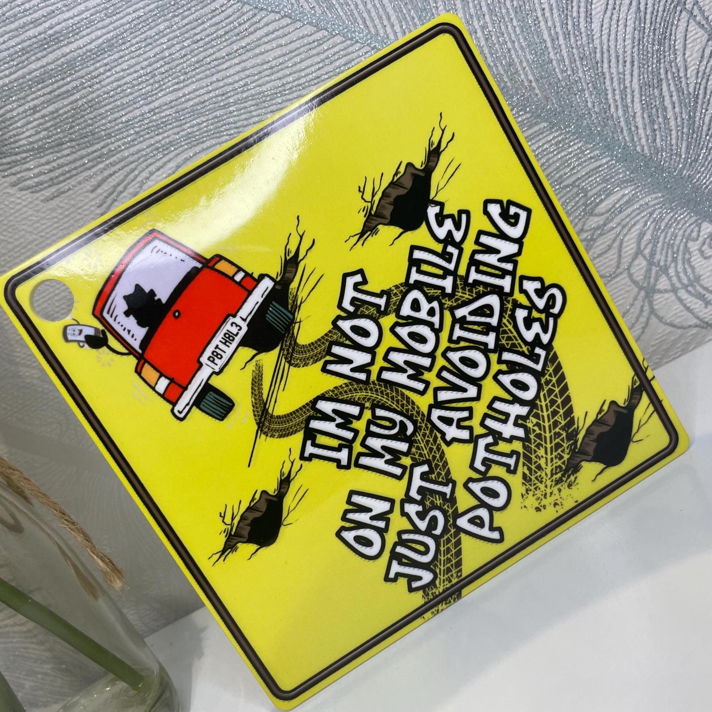 Just Avoiding Potholes Funny Car Sign