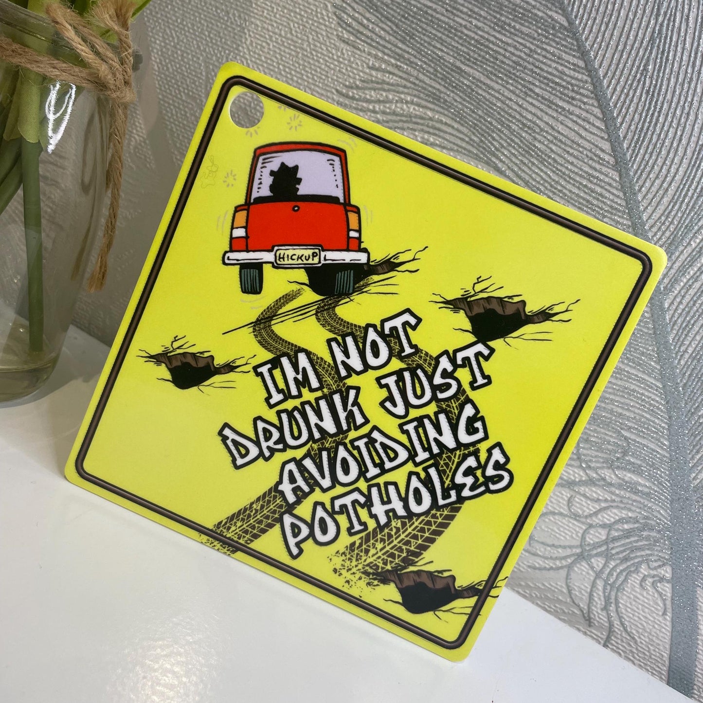 Just Avoiding Potholes Funny Car Sign