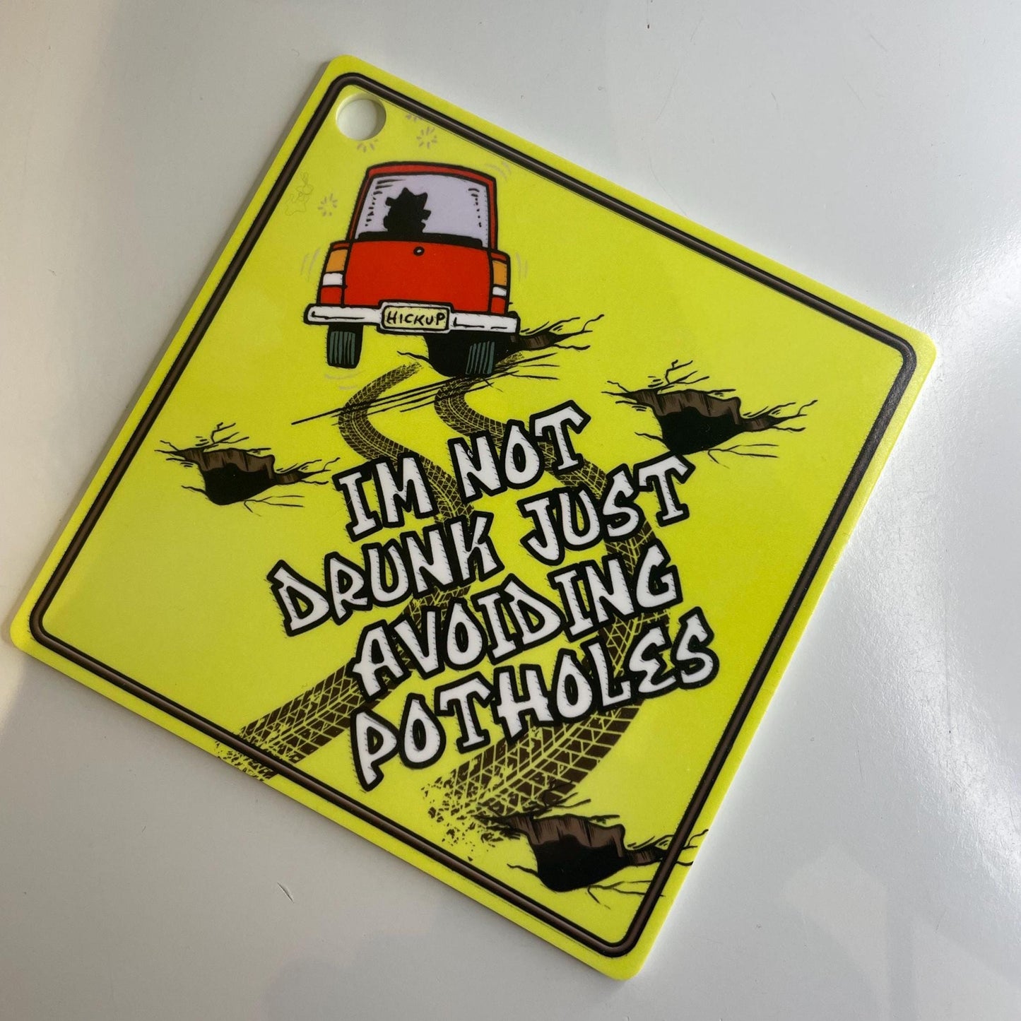 Just Avoiding Potholes Funny Car Sign