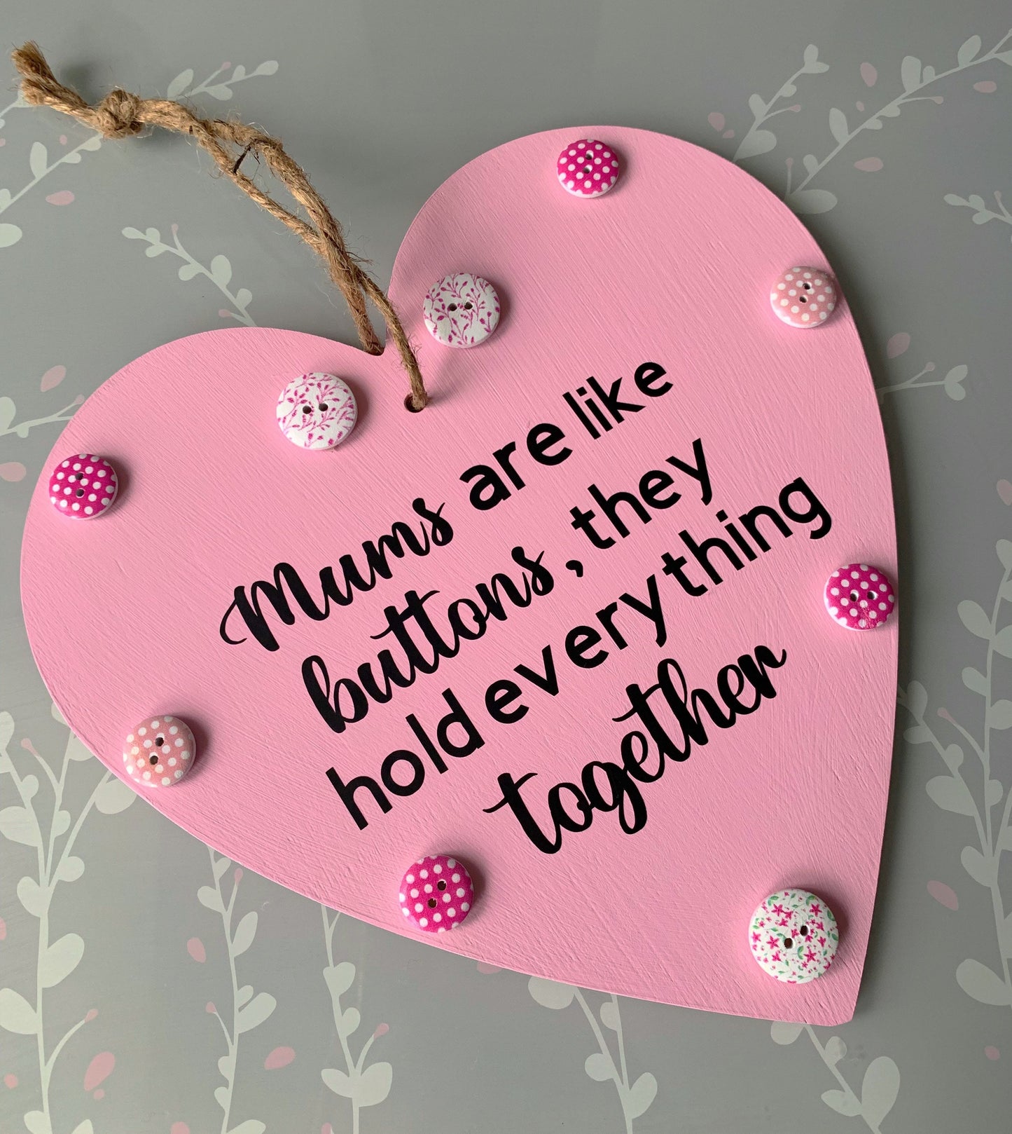 Mums Are Like Buttons Wooden Hanging Plaque