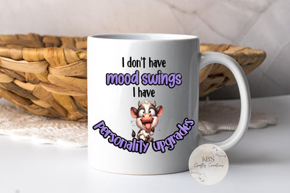 "I don't Have Mood Swings" Menopause Mug