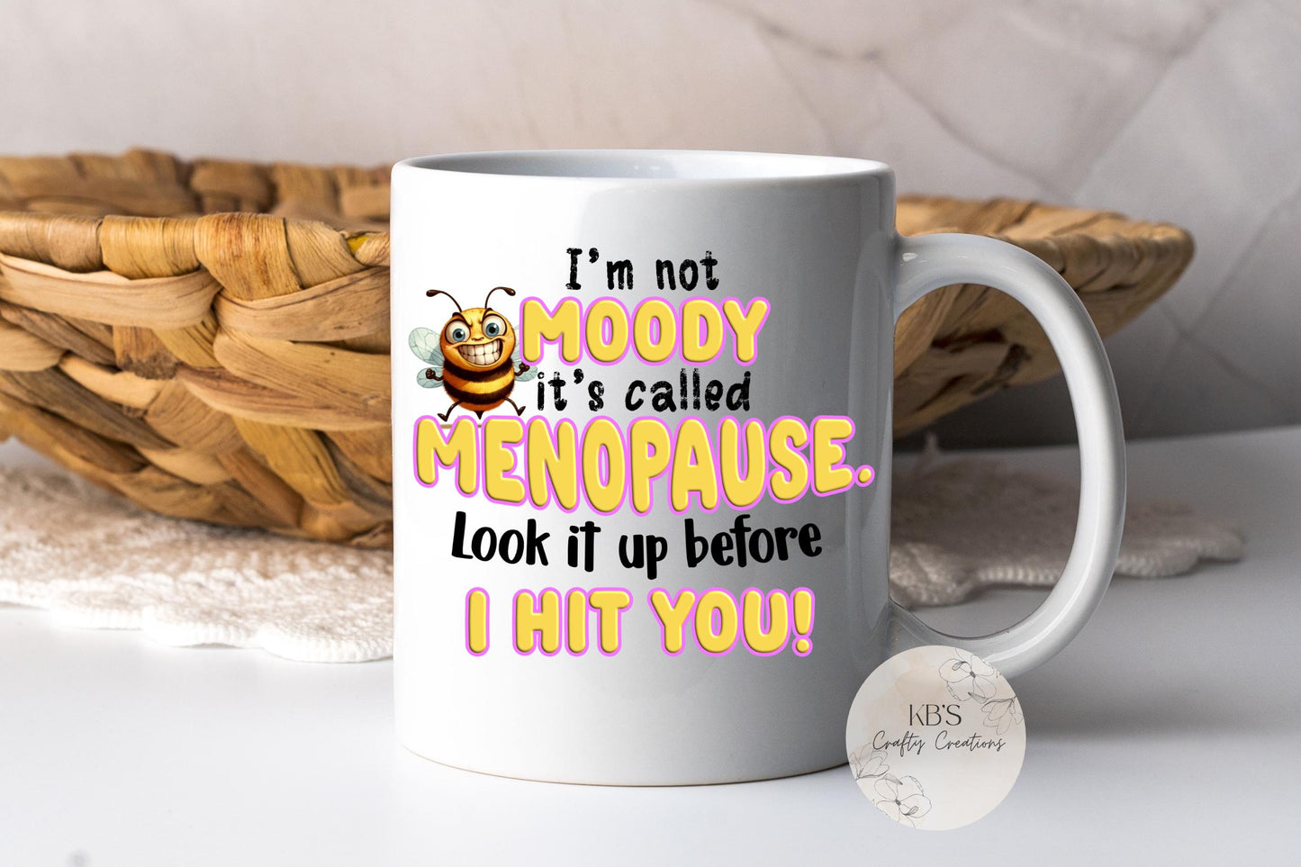 Im not Moody Menopause Mug