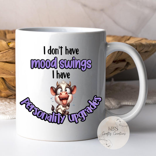 "I don't Have Mood Swings" Menopause Mug